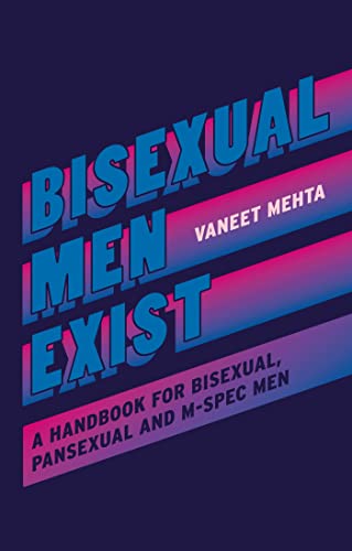 Bisexual Men Exist: A Handbook for Bisexual, Pansexual and M-spec Men von Jessica Kingsley Publishers